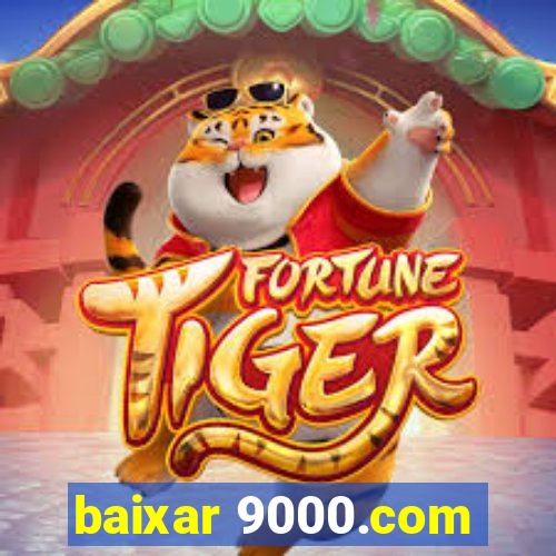 baixar 9000.com