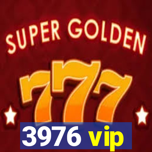 3976 vip