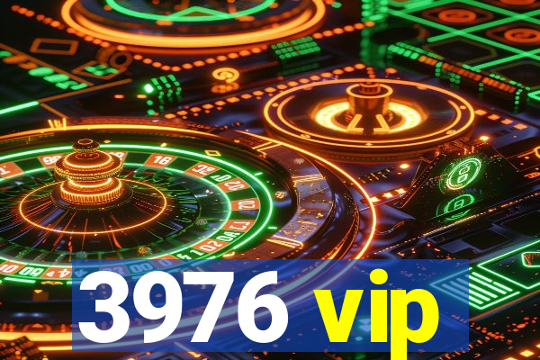 3976 vip