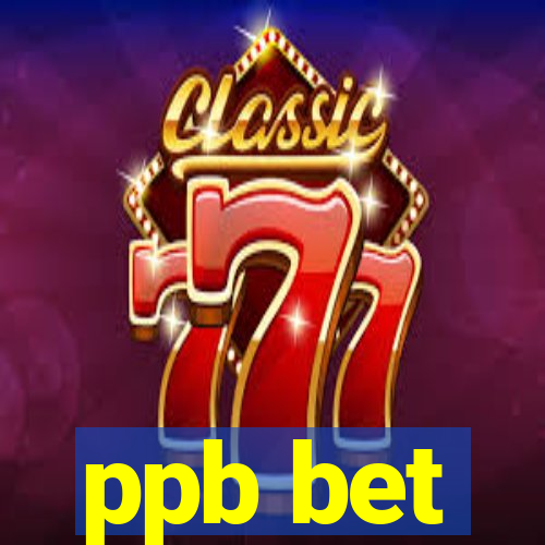 ppb bet