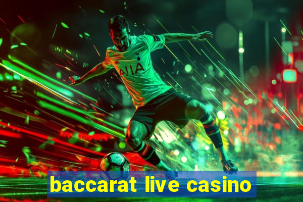 baccarat live casino