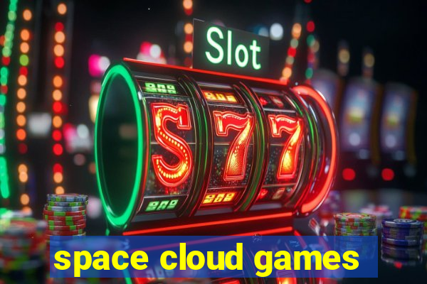 space cloud games