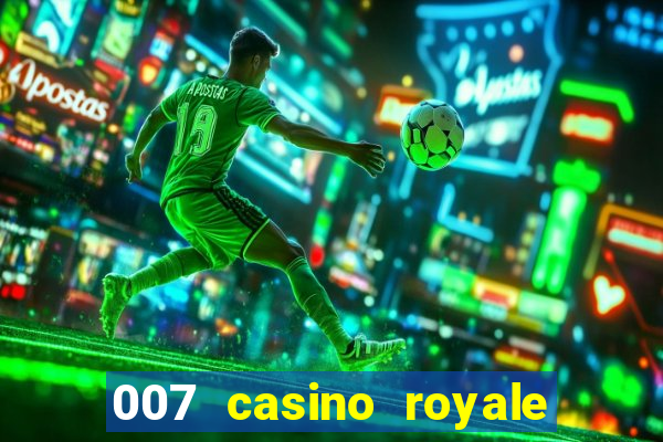 007 casino royale completo hd online dublado