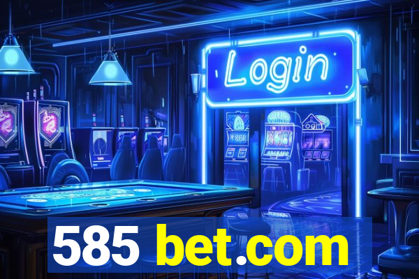 585 bet.com