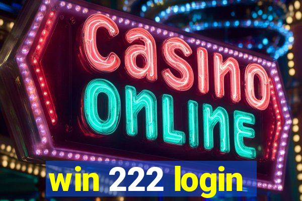 win 222 login