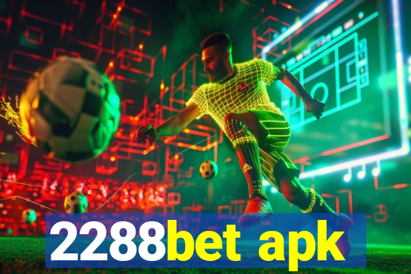 2288bet apk