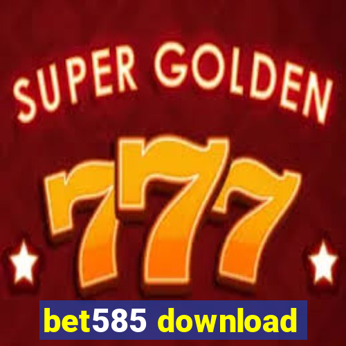 bet585 download