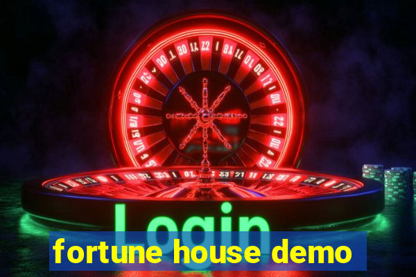 fortune house demo