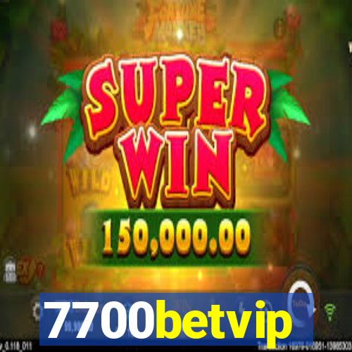 7700betvip