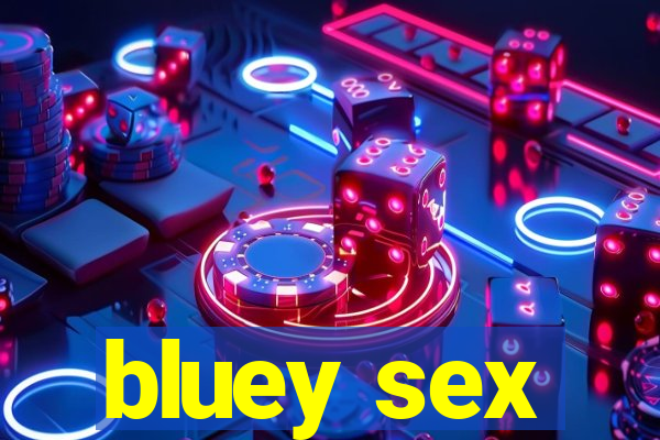 bluey sex