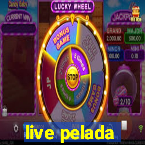 live pelada