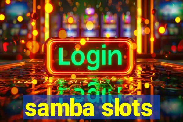 samba slots