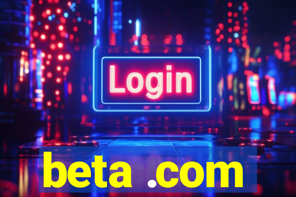 beta .com