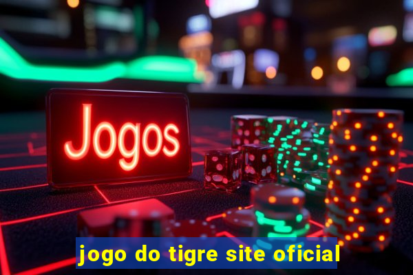 jogo do tigre site oficial