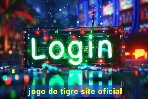 jogo do tigre site oficial