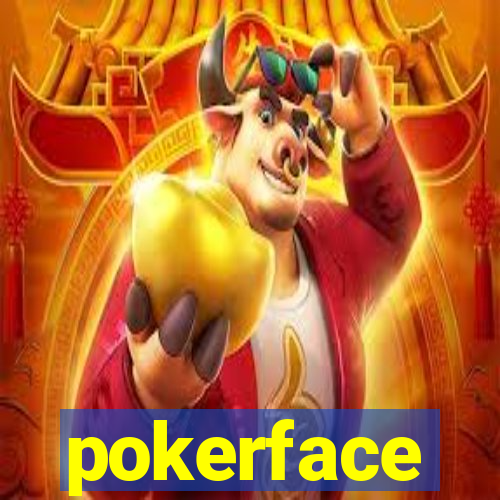 pokerface