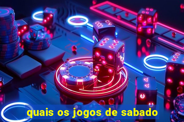 quais os jogos de sabado