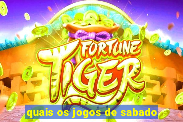 quais os jogos de sabado