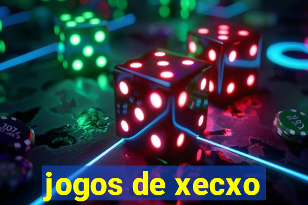 jogos de xecxo