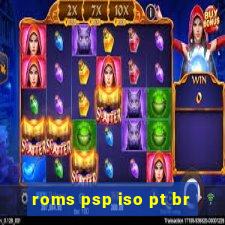 roms psp iso pt br