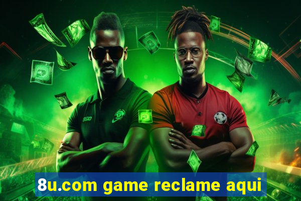 8u.com game reclame aqui