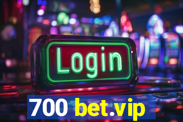 700 bet.vip