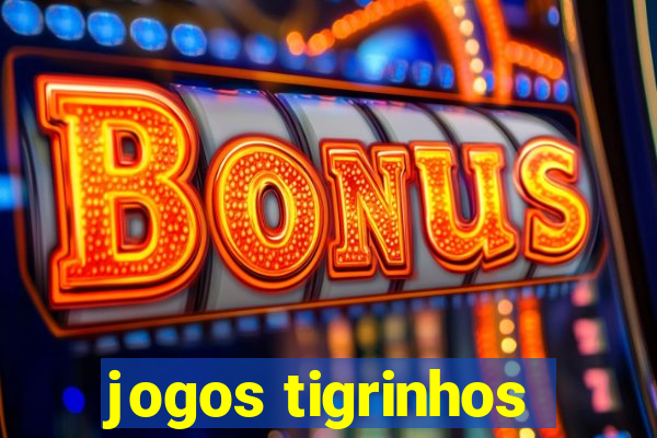 jogos tigrinhos