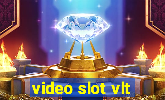 video slot vlt