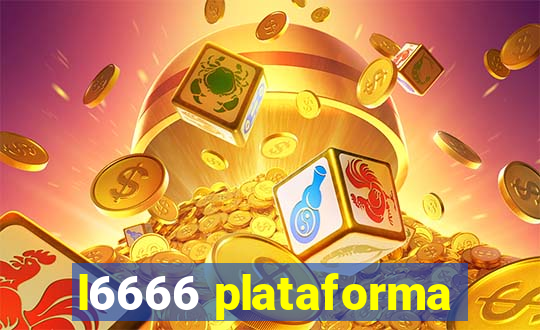 l6666 plataforma