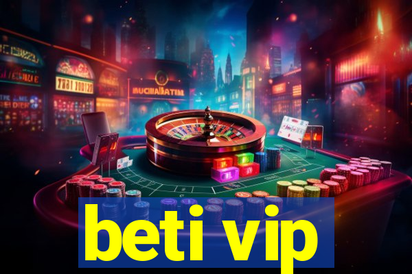 beti vip