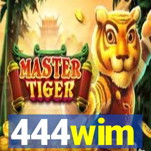 444wim