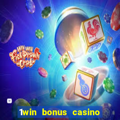 1win bonus casino how to use