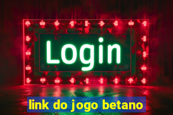 link do jogo betano