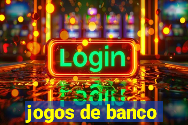 jogos de banco