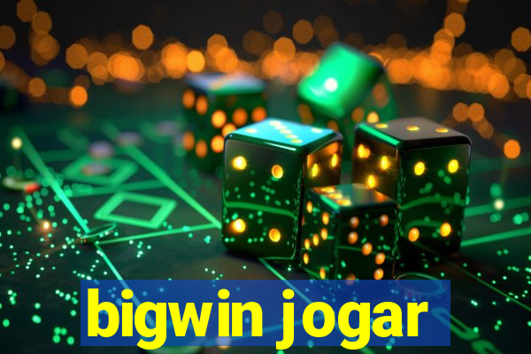 bigwin jogar