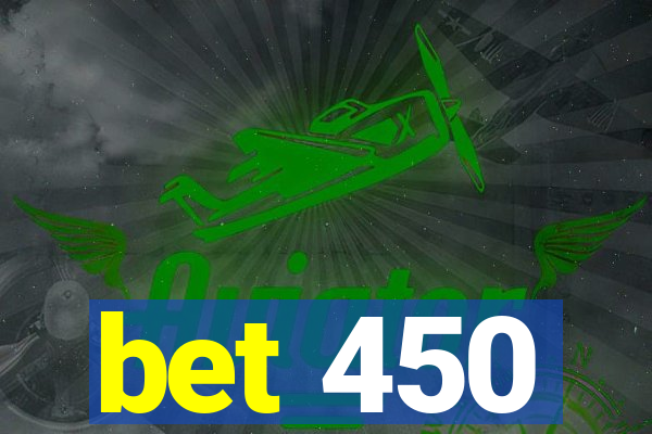 bet 450