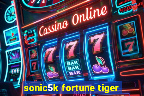 sonic5k fortune tiger