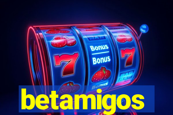 betamigos