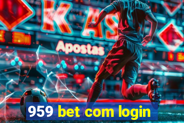 959 bet com login