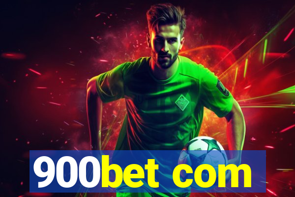 900bet com