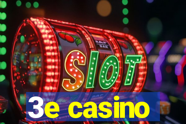 3e casino