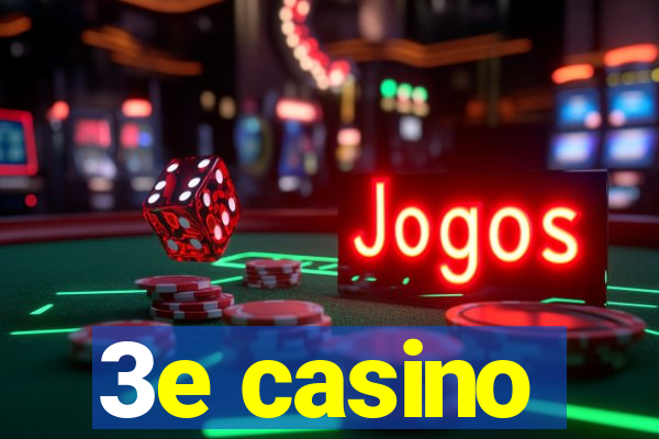 3e casino