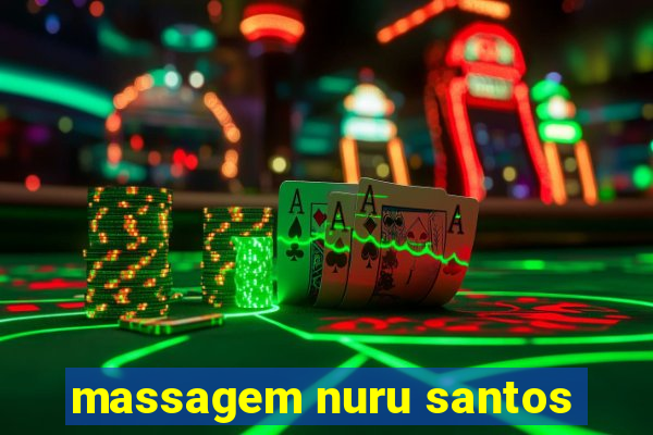 massagem nuru santos