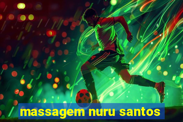 massagem nuru santos