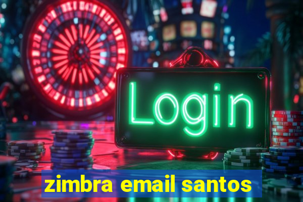 zimbra email santos