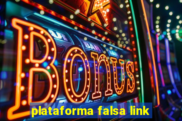 plataforma falsa link