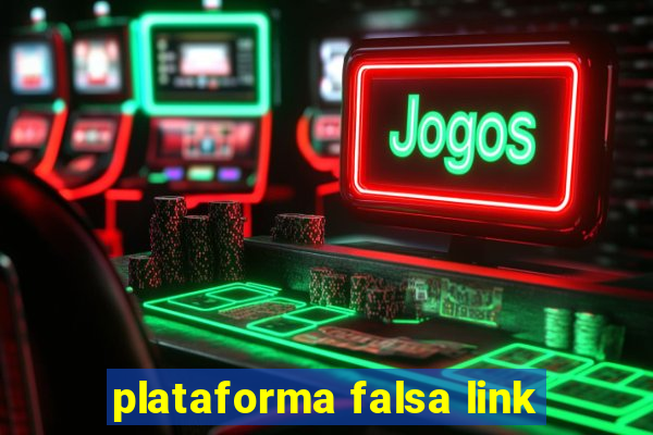 plataforma falsa link