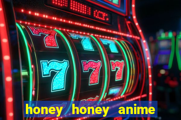 honey honey anime onde assistir