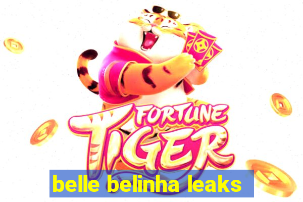 belle belinha leaks