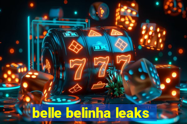 belle belinha leaks